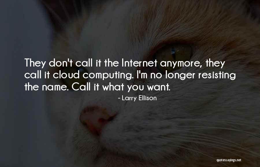 Cloud Computing Quotes By Larry Ellison Cloud Computing Quotes By Larry Ellison