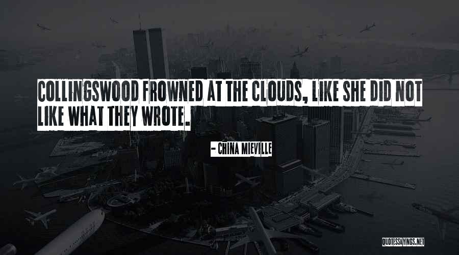 Cloud Cover Quotes By China Mieville