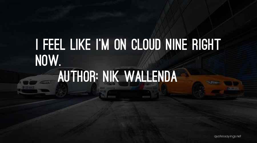 Cloud Nine Quotes By Nik Wallenda