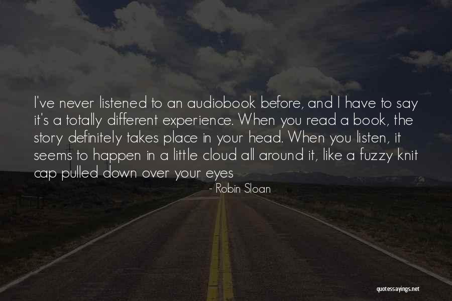 Cloud Over Your Head Quotes By Robin Sloan