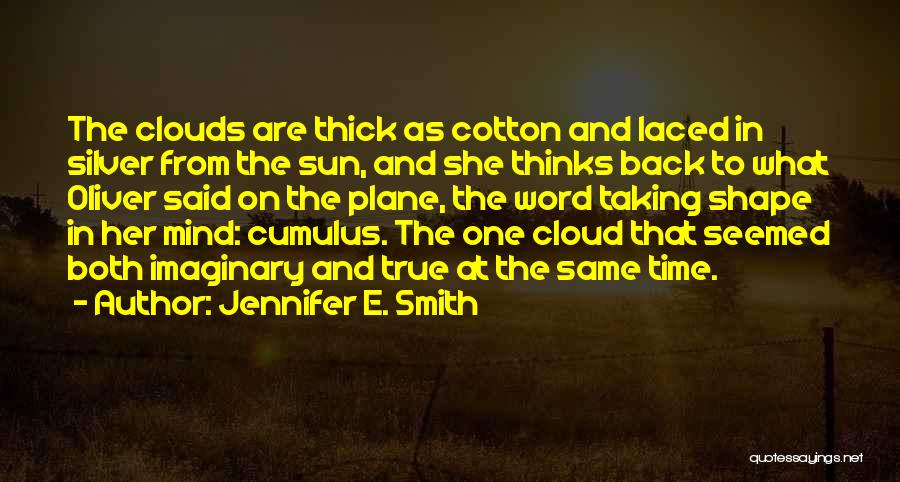 Cloud Shape Quotes By Jennifer E. Smith