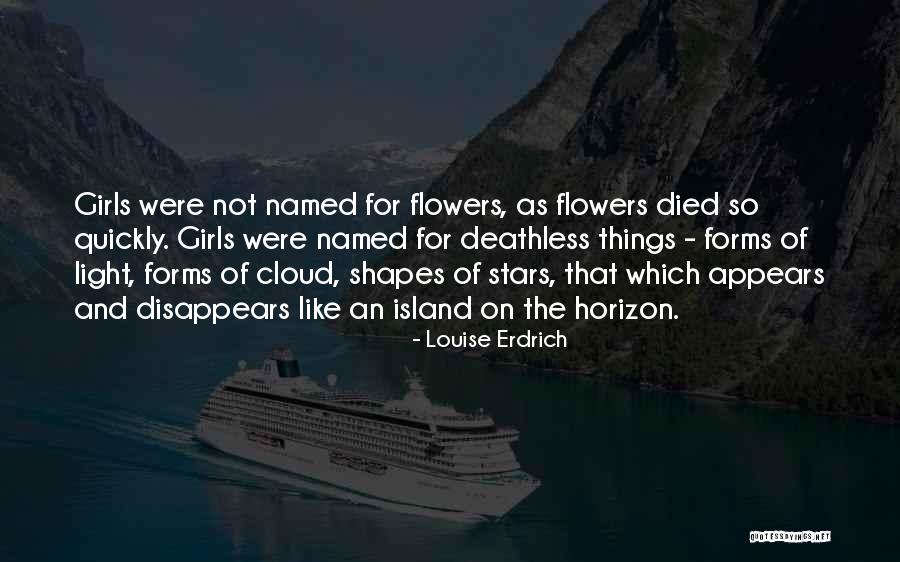 Cloud Shapes Quotes By Louise Erdrich Cloud Shapes Quotes By Louise Erdrich