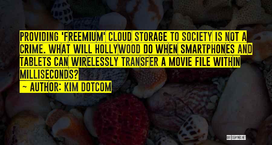 Cloud Storage Quotes By Kim Dotcom