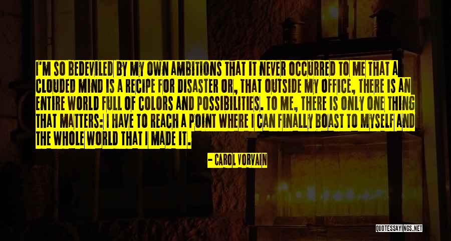 Clouded Mind Quotes By Carol Vorvain Clouded Mind Quotes By Carol Vorvain
