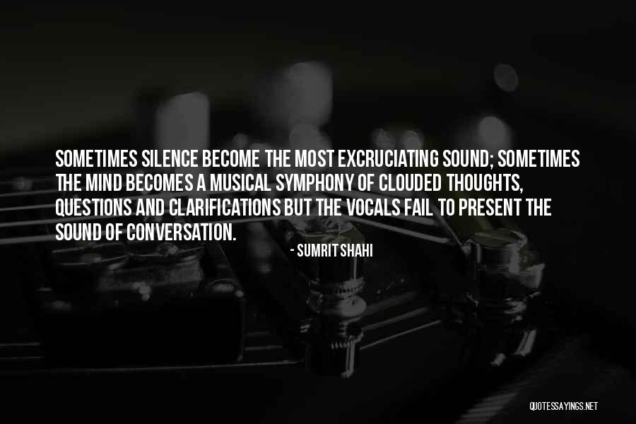 Clouded Mind Quotes By Sumrit Shahi Clouded Mind Quotes By Sumrit Shahi