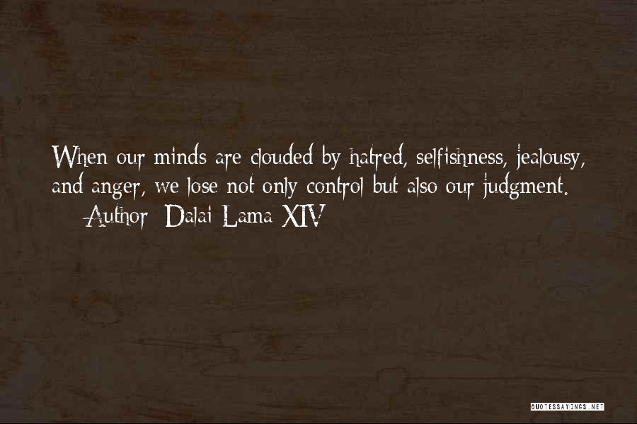 Clouded Minds Quotes By Dalai Lama XIV