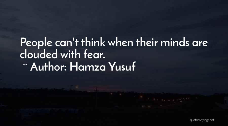 Clouded Minds Quotes By Hamza Yusuf