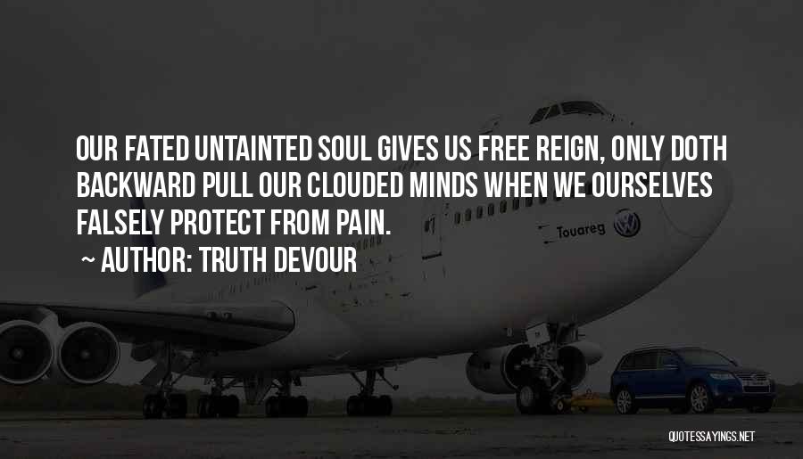 Clouded Minds Quotes By Truth Devour