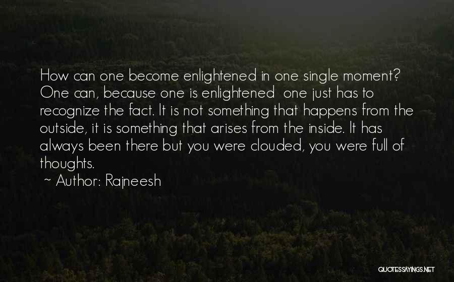 Clouded Thoughts Quotes By Rajneesh