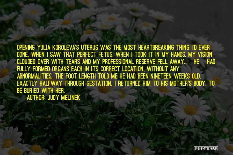 Clouded Vision Quotes By Judy Melinek