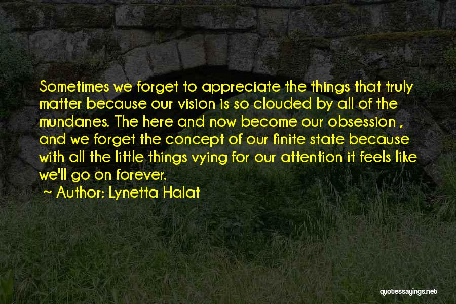 Clouded Vision Quotes By Lynetta Halat