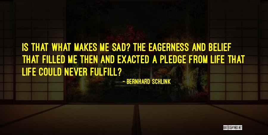 Cloudless Sulphur Quotes By Bernhard Schlink Cloudless Sulphur Quotes By Bernhard Schlink