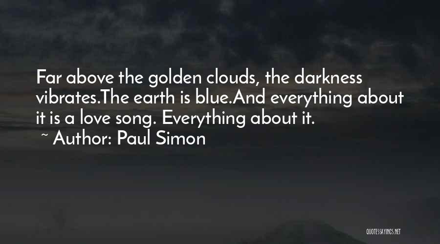 Clouds Above Quotes By Paul Simon