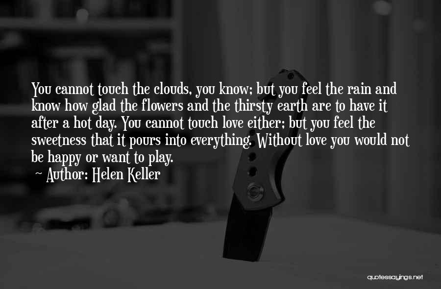 Clouds After Rain Quotes By Helen Keller