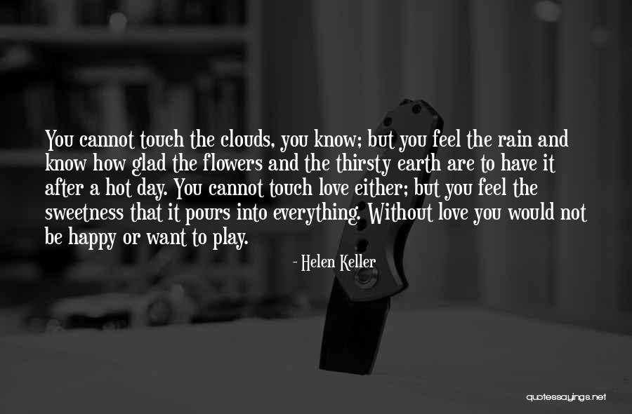 Clouds After Rain Quotes By Helen Keller