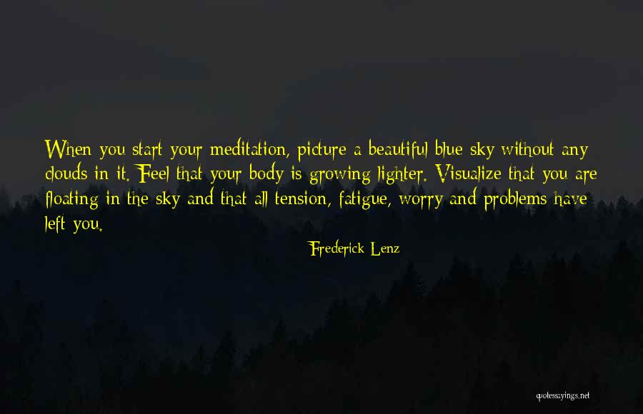 Clouds And Blue Sky Quotes By Frederick Lenz Clouds And Blue Sky Quotes By Frederick Lenz