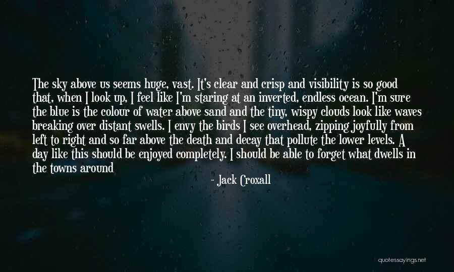 Clouds And Blue Sky Quotes By Jack Croxall Clouds And Blue Sky Quotes By Jack Croxall