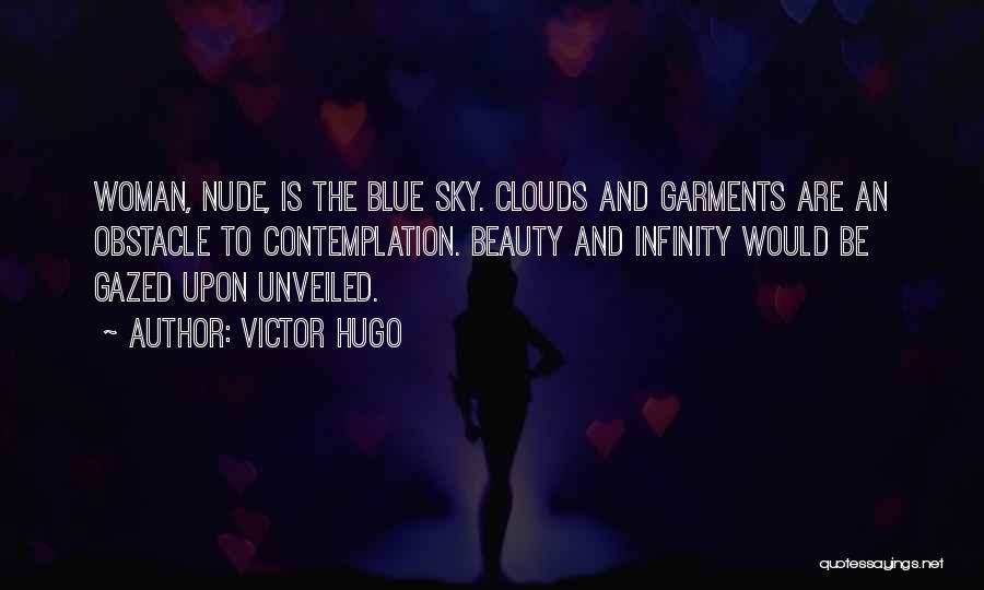 Clouds And Blue Sky Quotes By Victor Hugo