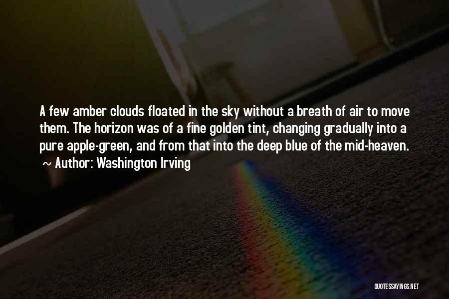 Clouds And Blue Sky Quotes By Washington Irving