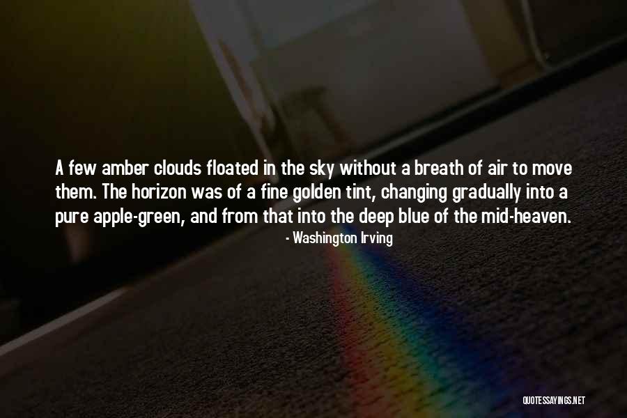 Clouds And Blue Sky Quotes By Washington Irving