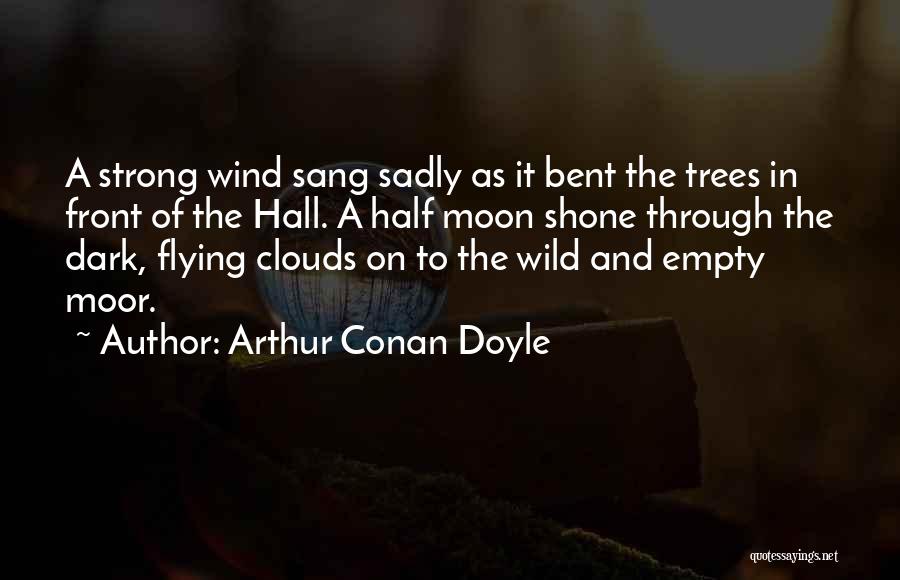 Clouds And Flying Quotes By Arthur Conan Doyle