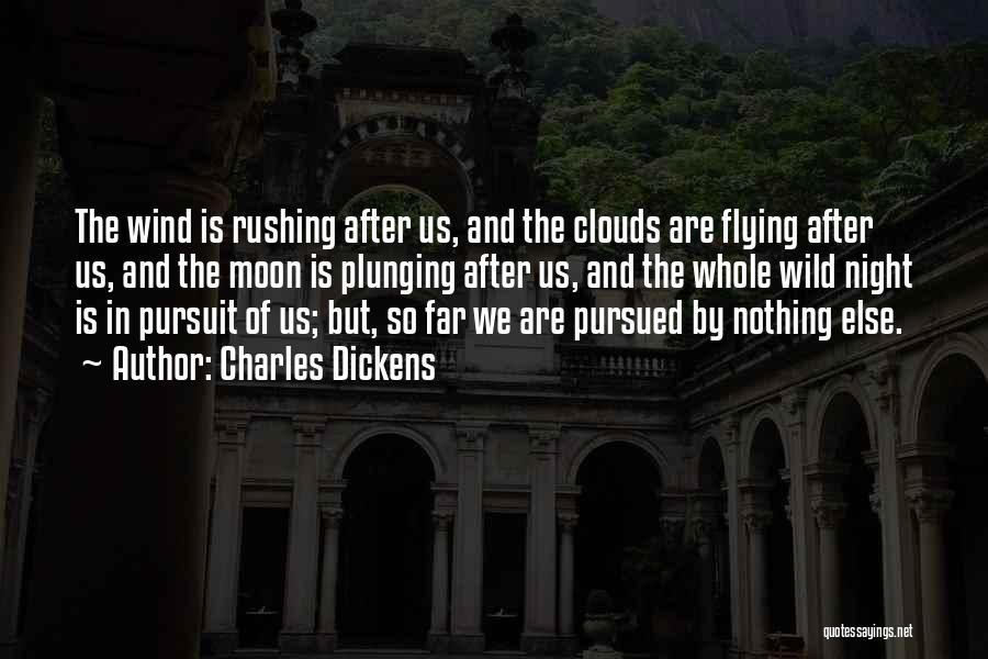 Clouds And Flying Quotes By Charles Dickens