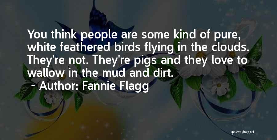 Clouds And Flying Quotes By Fannie Flagg