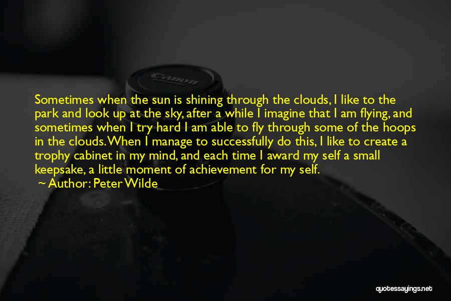 Clouds And Flying Quotes By Peter Wilde