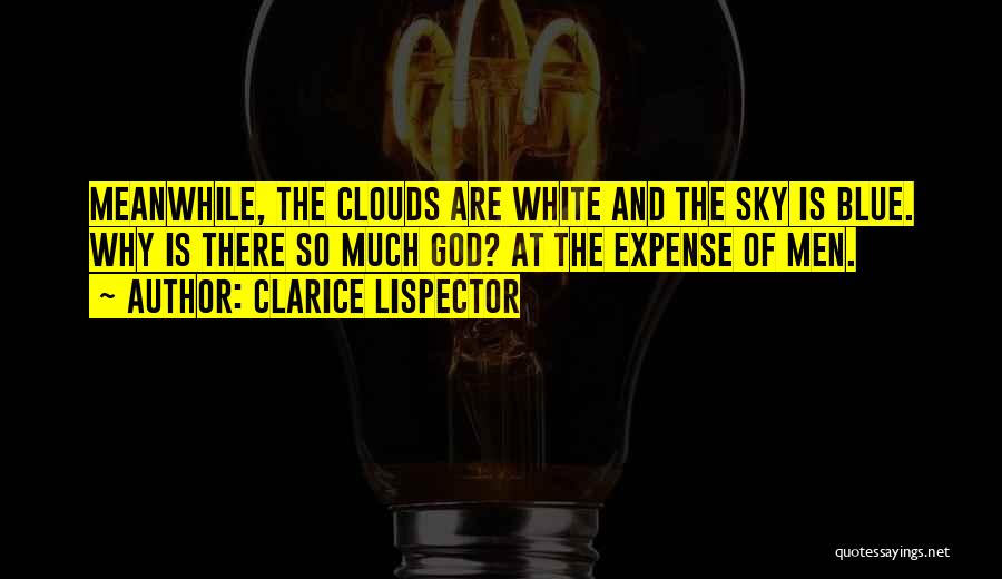 Clouds And God Quotes By Clarice Lispector