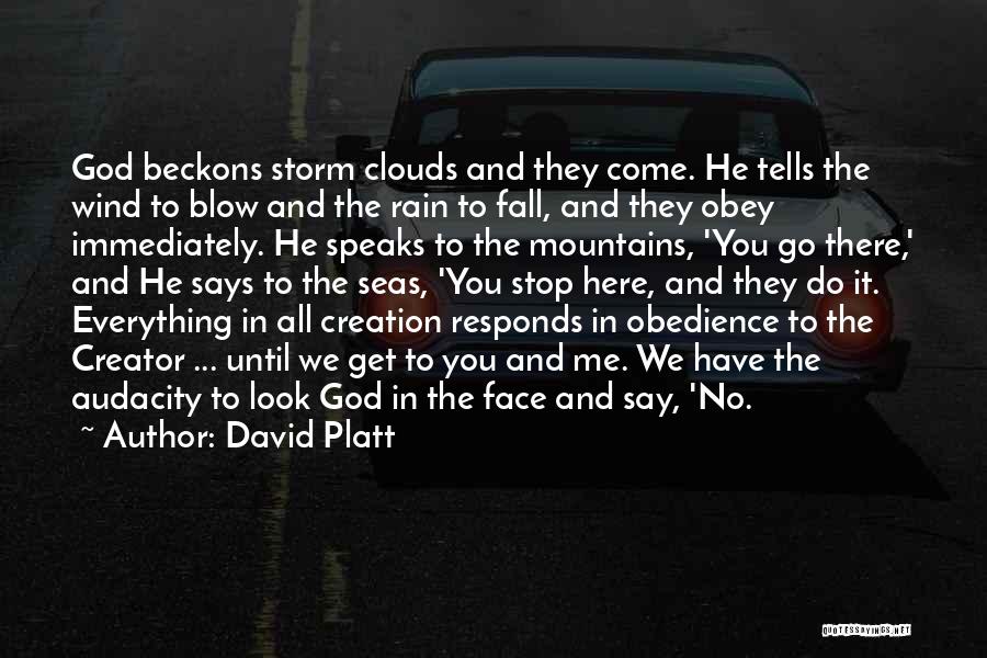 Clouds And God Quotes By David Platt