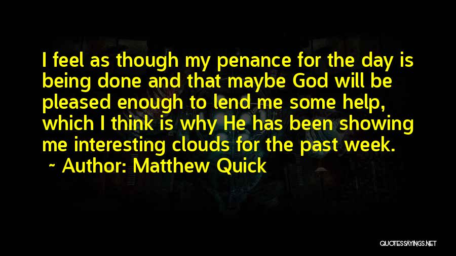 Clouds And God Quotes By Matthew Quick