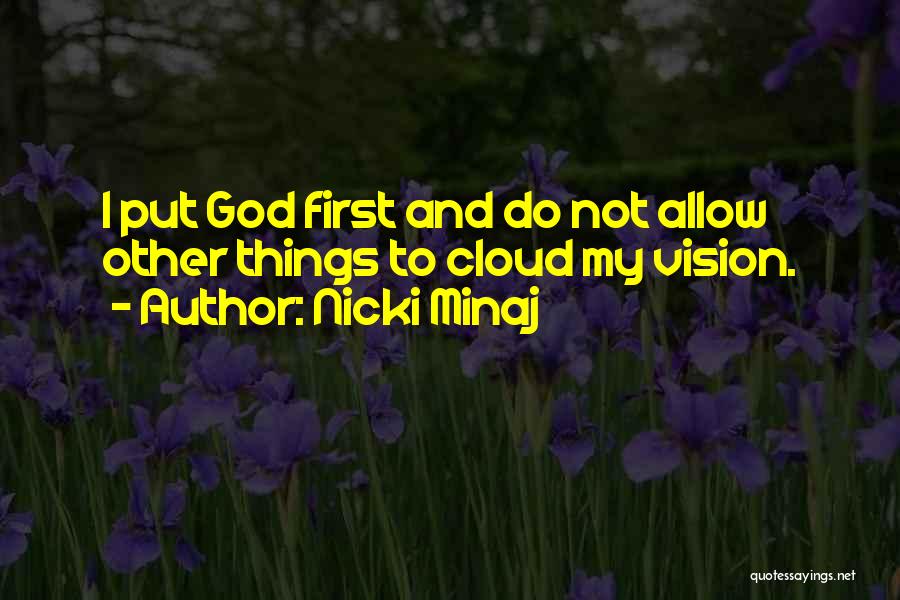 Clouds And God Quotes By Nicki Minaj