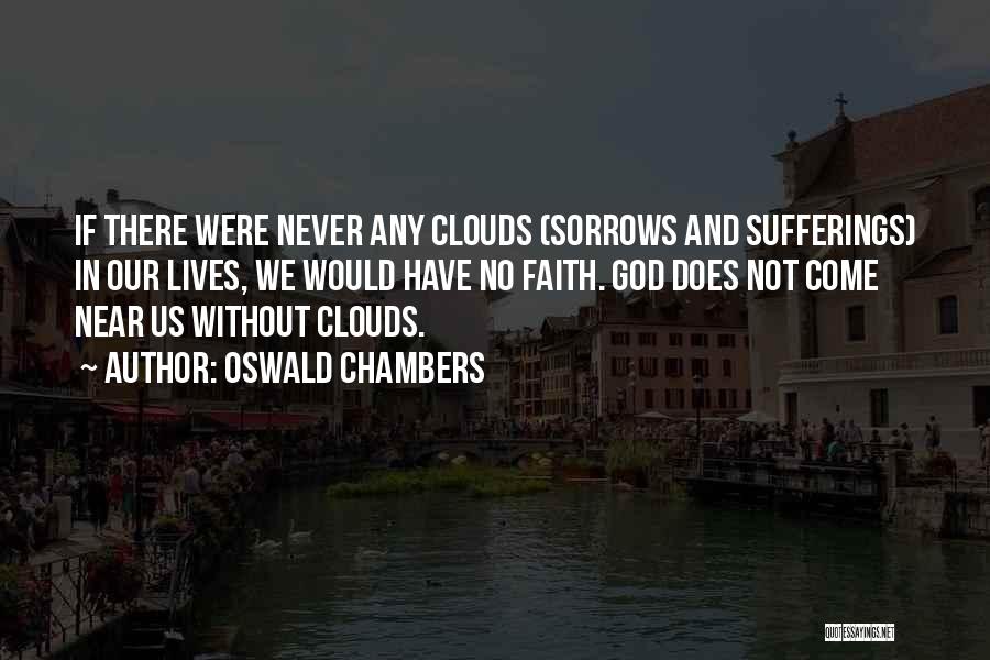 Clouds And God Quotes By Oswald Chambers