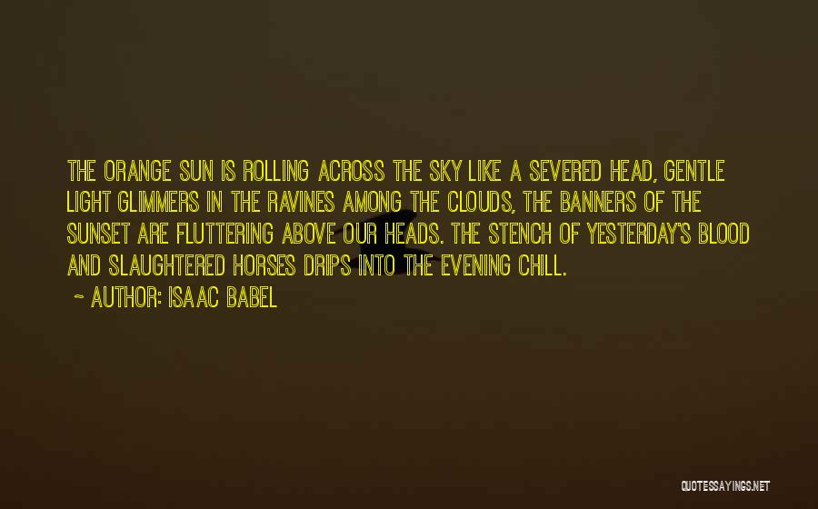 Clouds And Light Quotes By Isaac Babel