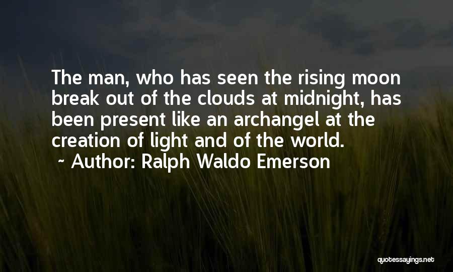 Clouds And Light Quotes By Ralph Waldo Emerson