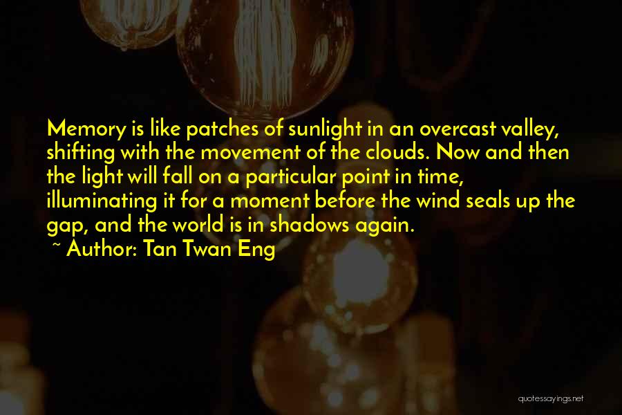 Clouds And Light Quotes By Tan Twan Eng