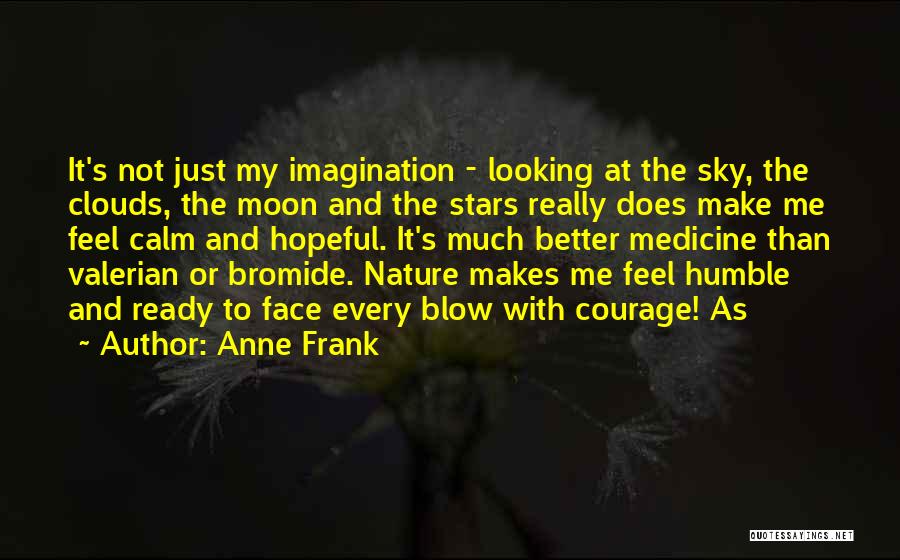 Clouds And Nature Quotes By Anne Frank
