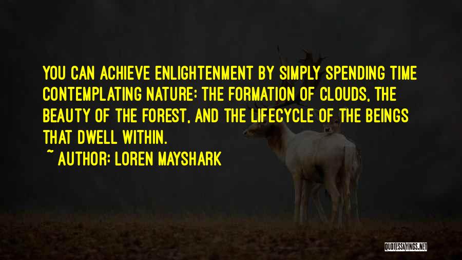 Clouds And Nature Quotes By Loren Mayshark