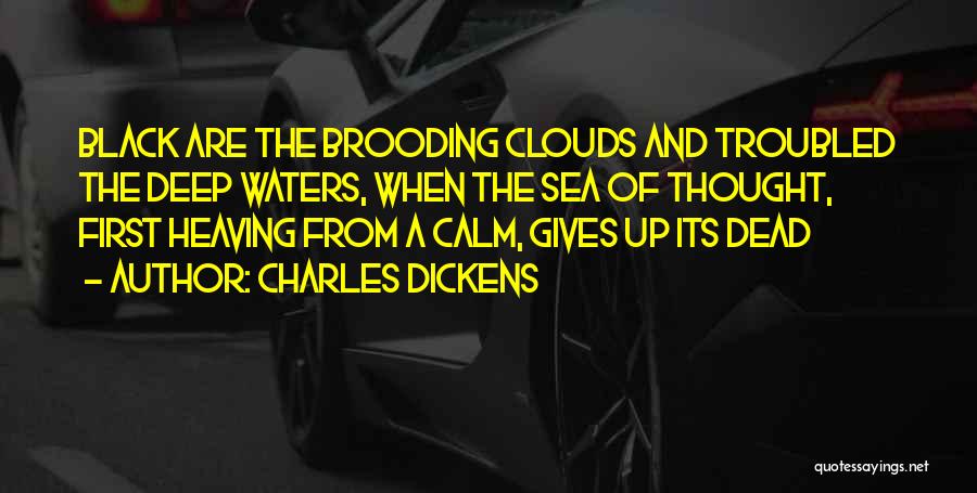 Clouds And Sea Quotes By Charles Dickens