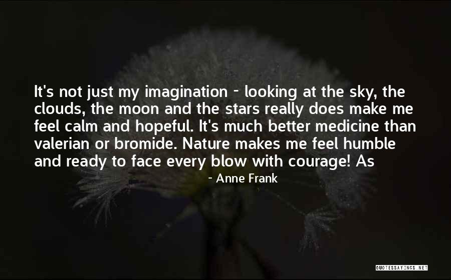 Clouds And Stars Quotes By Anne Frank