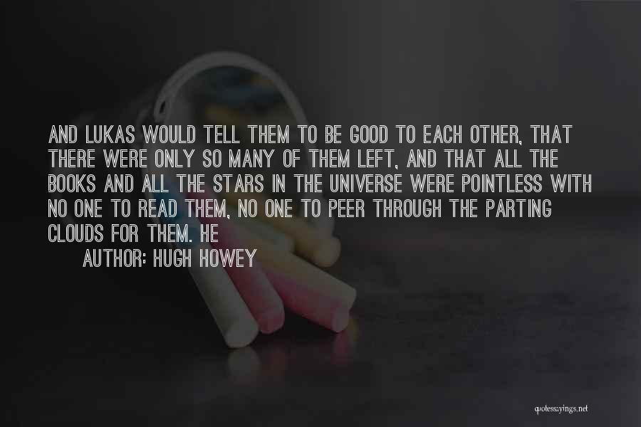 Clouds And Stars Quotes By Hugh Howey