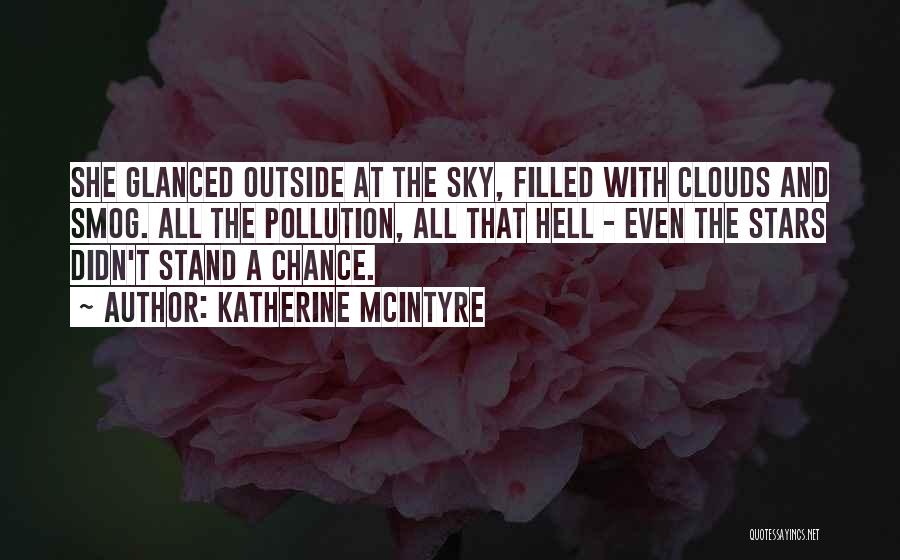 Clouds And Stars Quotes By Katherine McIntyre