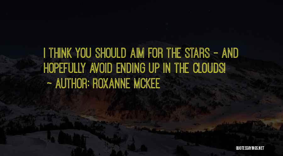 Clouds And Stars Quotes By Roxanne McKee