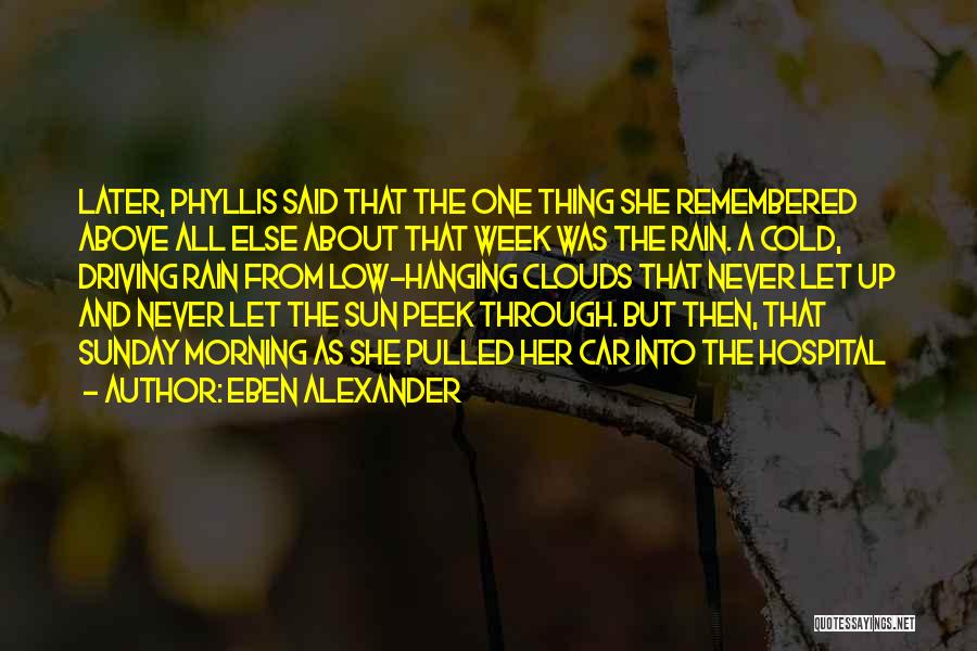 Clouds And Sun Quotes By Eben Alexander