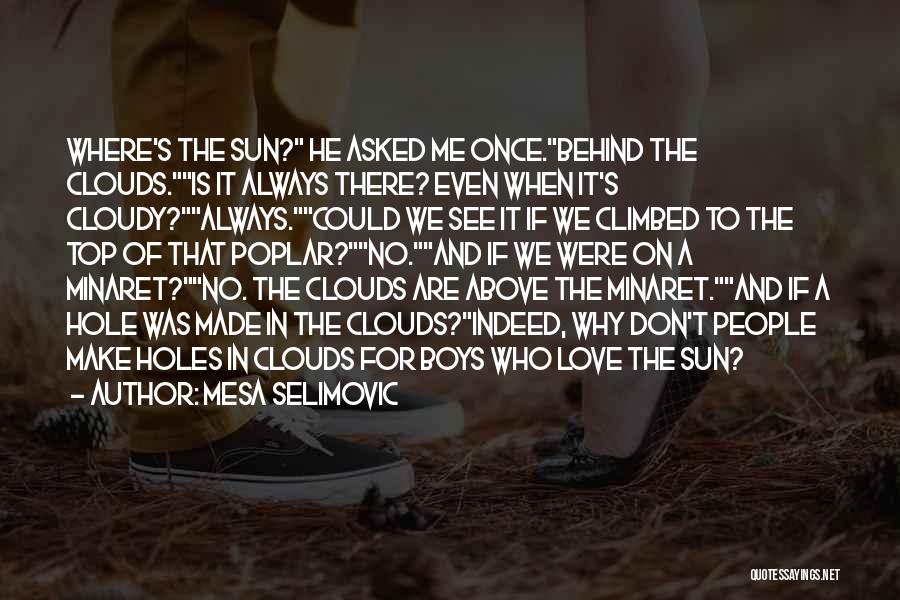 Clouds And Sun Quotes By Mesa Selimovic