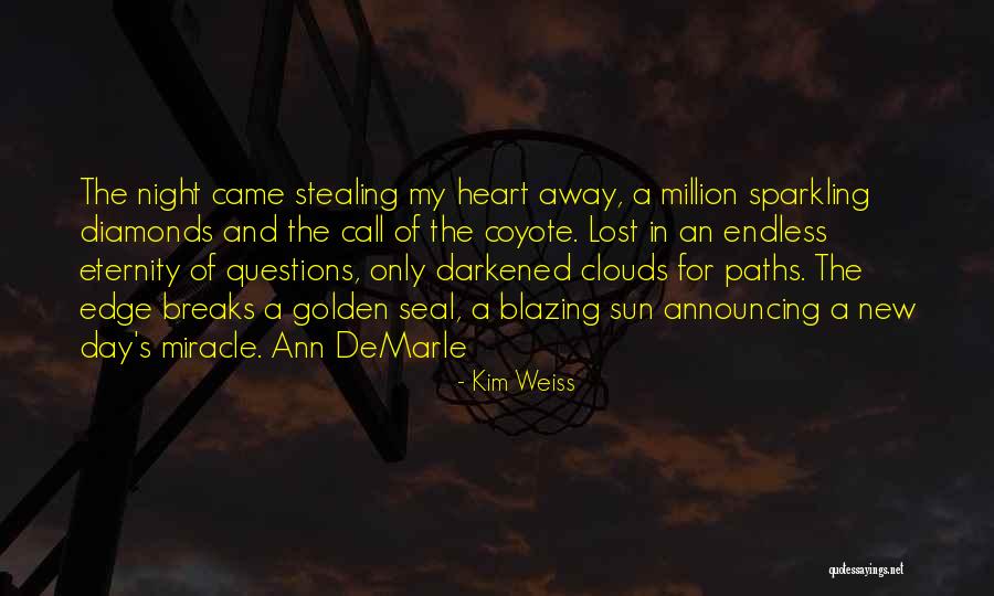 Clouds And Sunrise Quotes By Kim Weiss Clouds And Sunrise Quotes By Kim Weiss