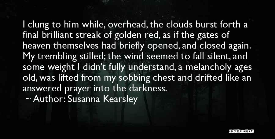 Clouds Lifted Quotes By Susanna Kearsley