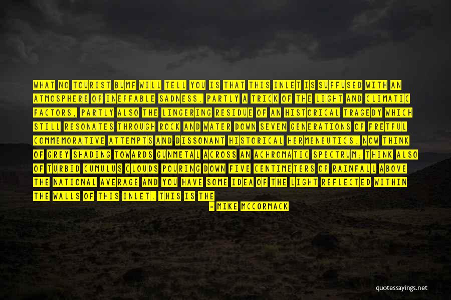 Clouds Of Sadness Quotes By Mike McCormack Clouds Of Sadness Quotes By Mike McCormack