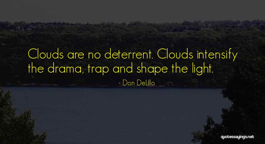 Clouds Shape Quotes By Don DeLillo Clouds Shape Quotes By Don DeLillo