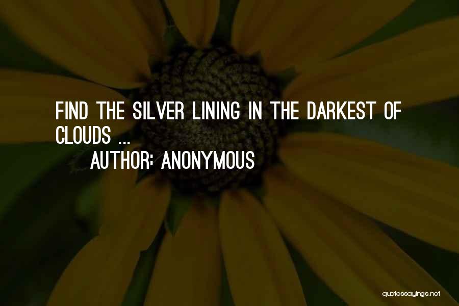 Clouds Silver Lining Quotes By Anonymous